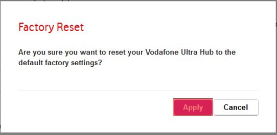 https://help.vodafone.co.nz/euf/assets/images/kb/Modems/Ultra_Hub/Factory_reset/Factory_reset_apply.png